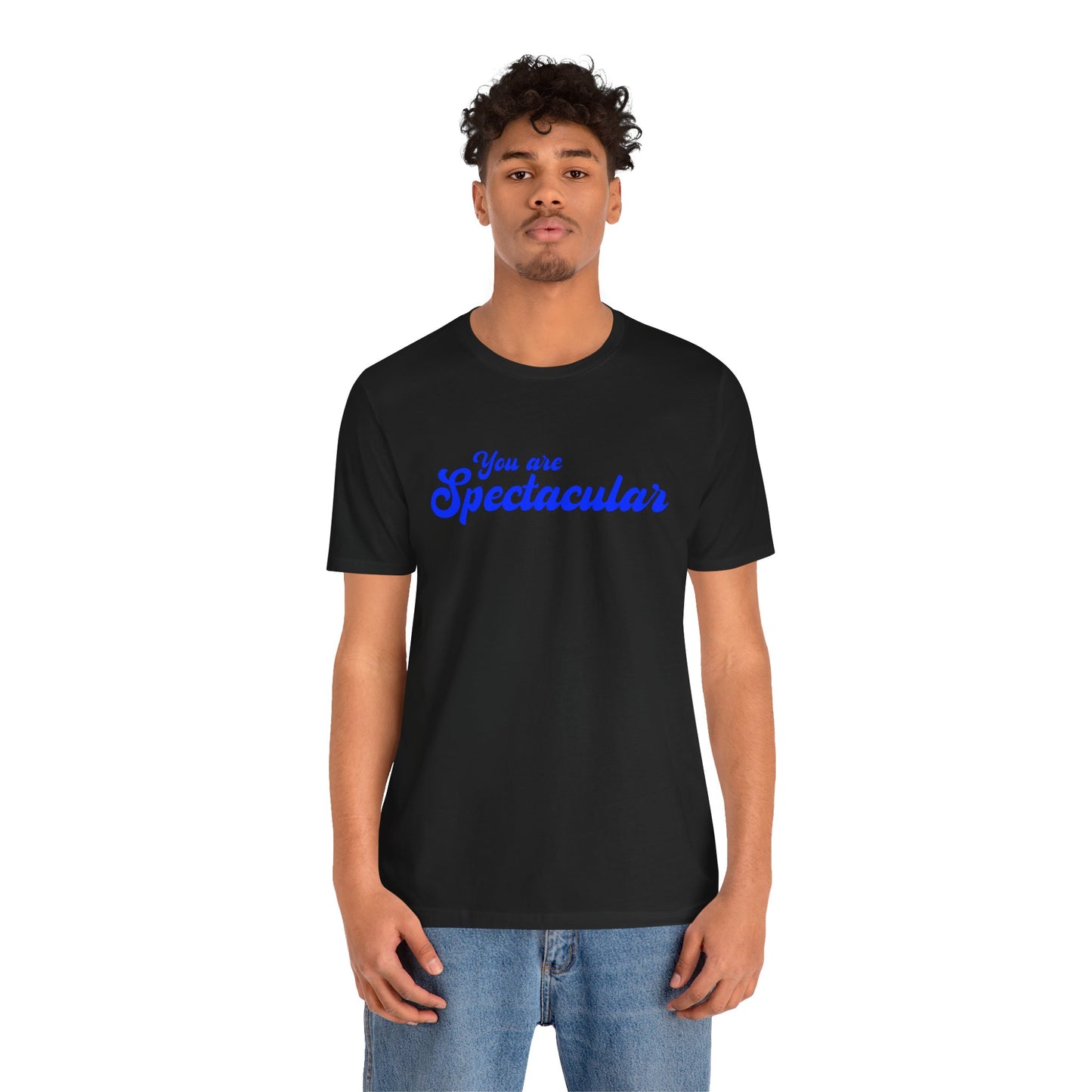 You are Spectacular - Blue Text - Unisex Short Sleeve T-shirt