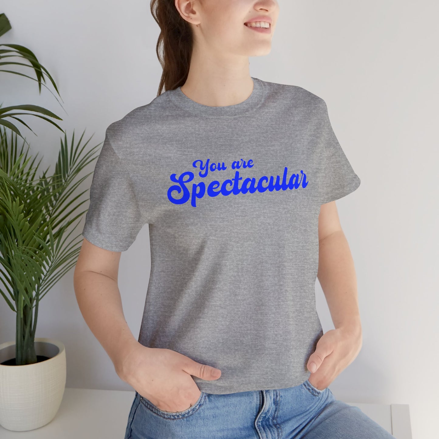 You are Spectacular - Blue Text - Unisex Short Sleeve T-shirt