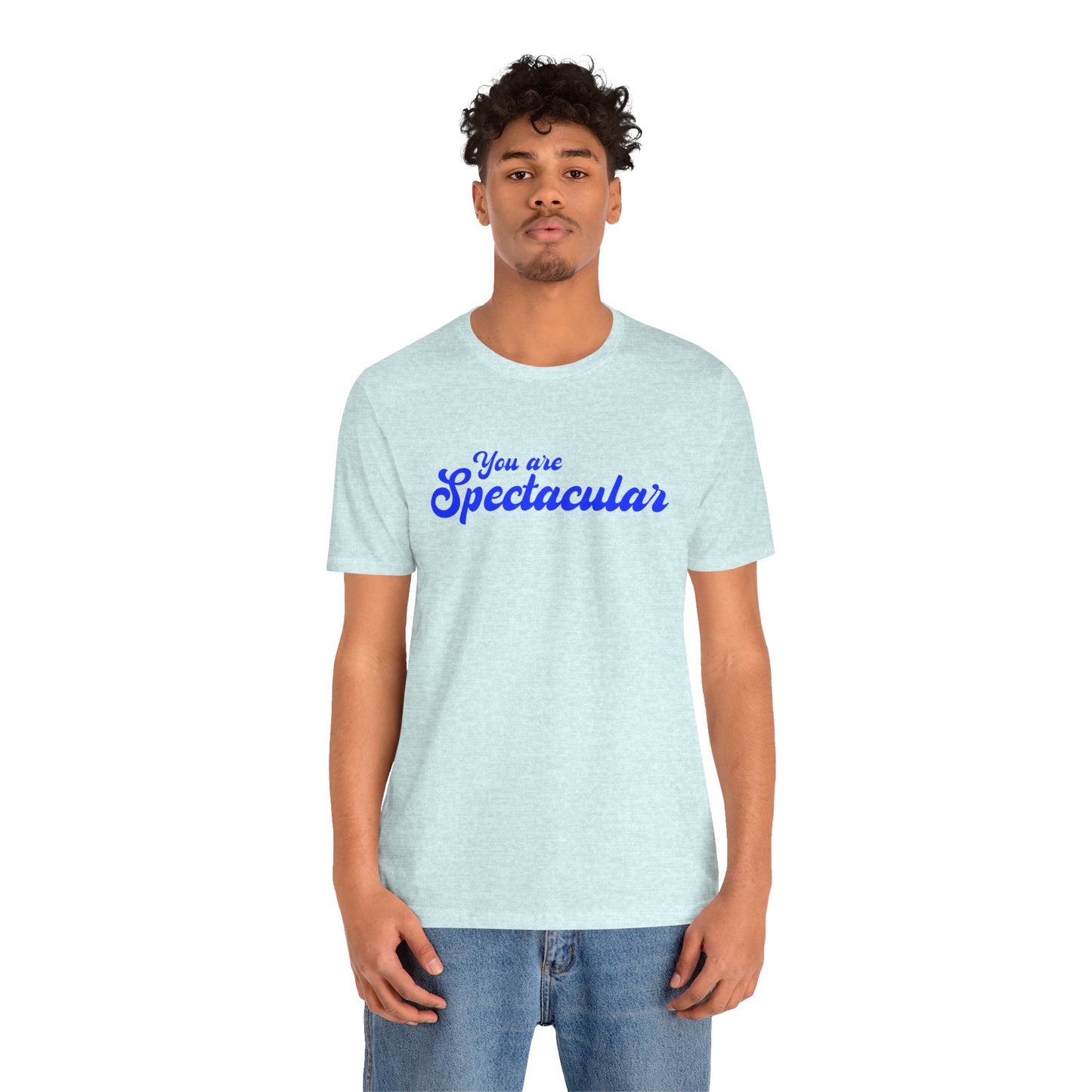 You are Spectacular - Blue Text - Unisex Short Sleeve T-shirt