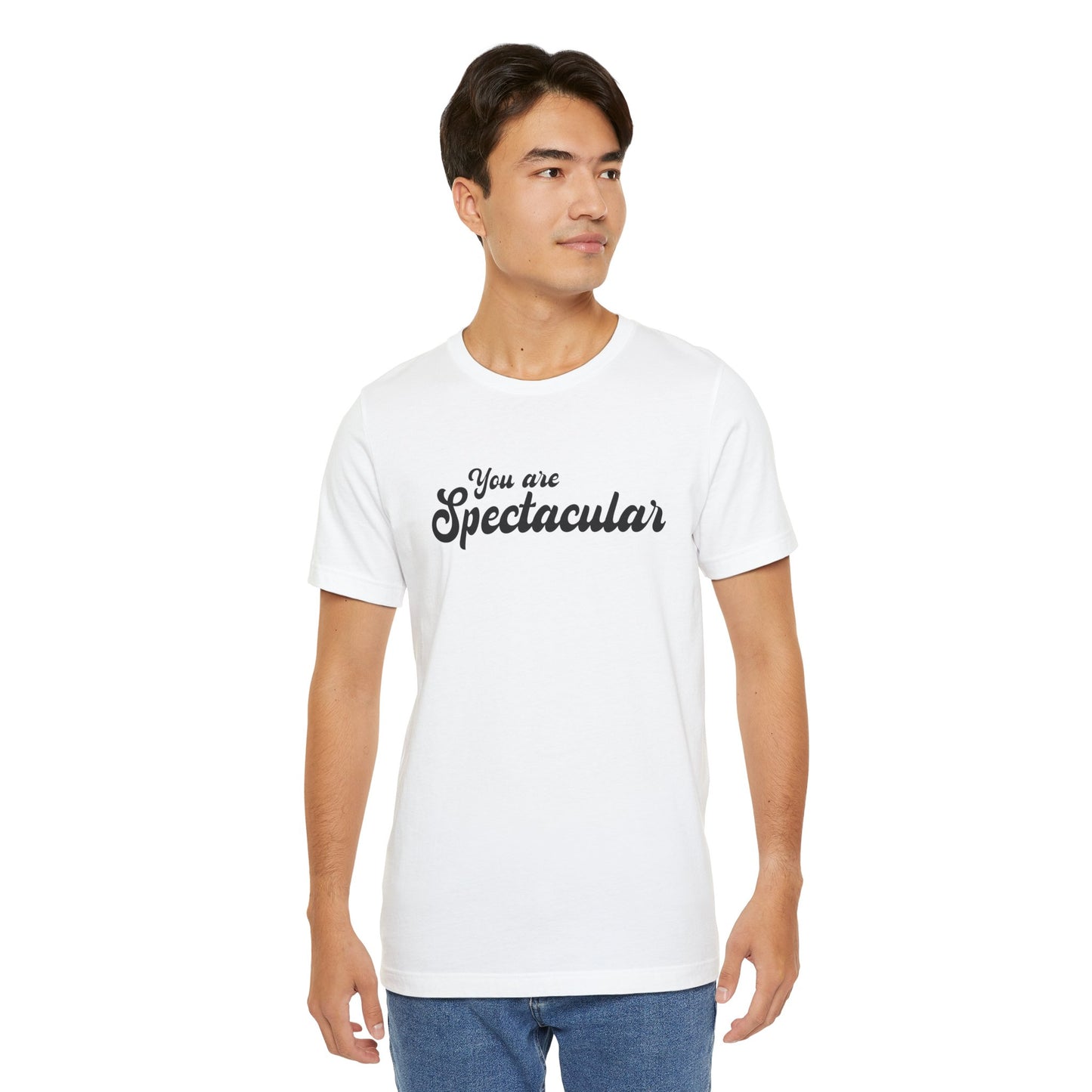 You are Spectacular - Black Text - Unisex Short Sleeve T-shirt