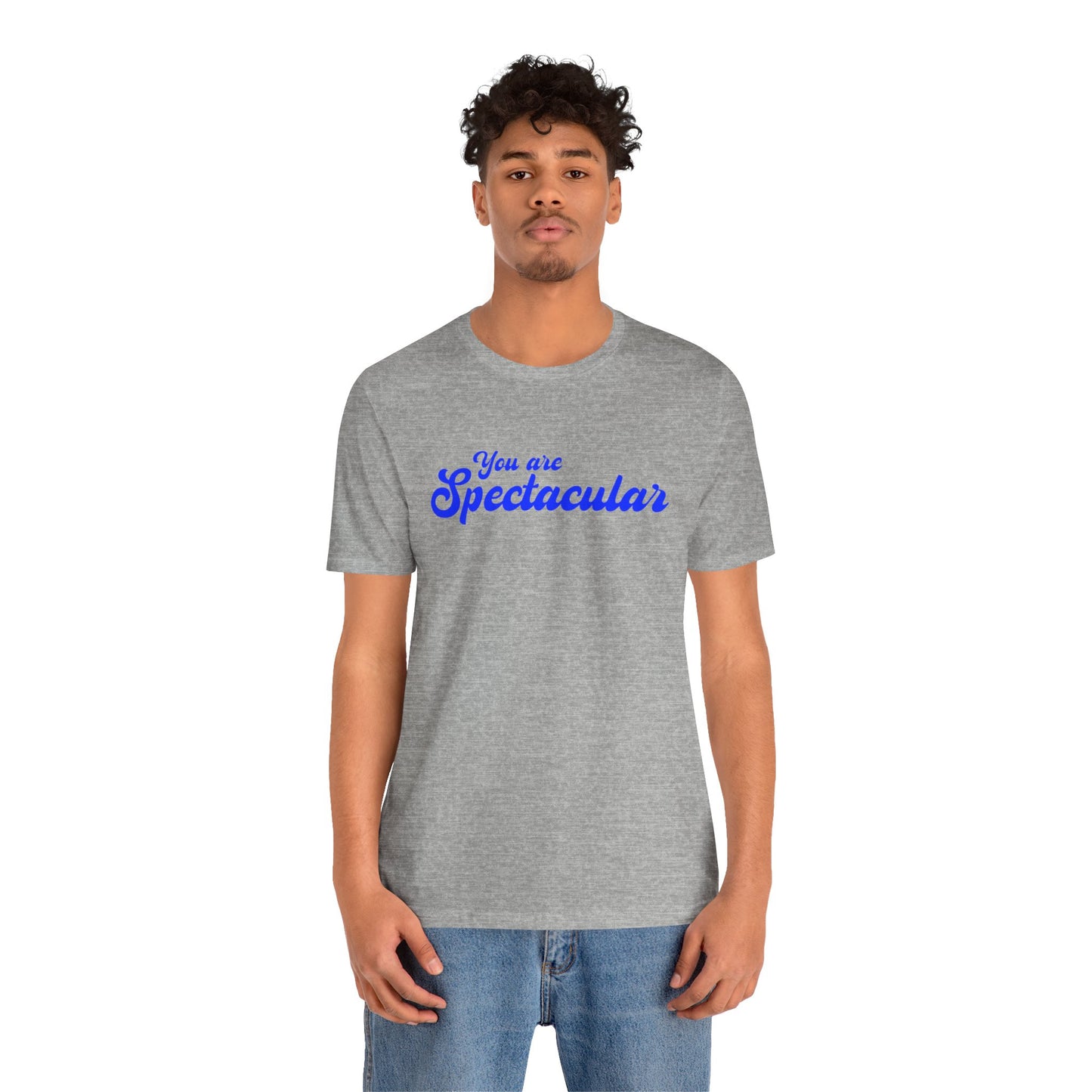 You are Spectacular - Blue Text - Unisex Short Sleeve T-shirt