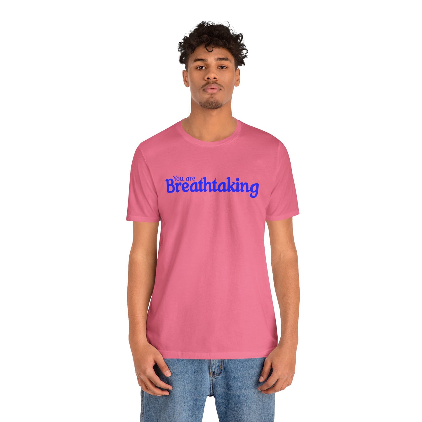 You are Breathtaking - Blue Text - Unisex Short Sleeve T-shirt
