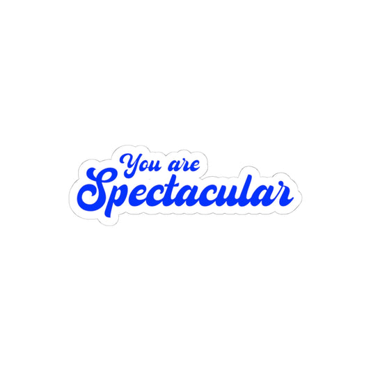 You Are Spectacular Sticker | Blue Motivational Decal