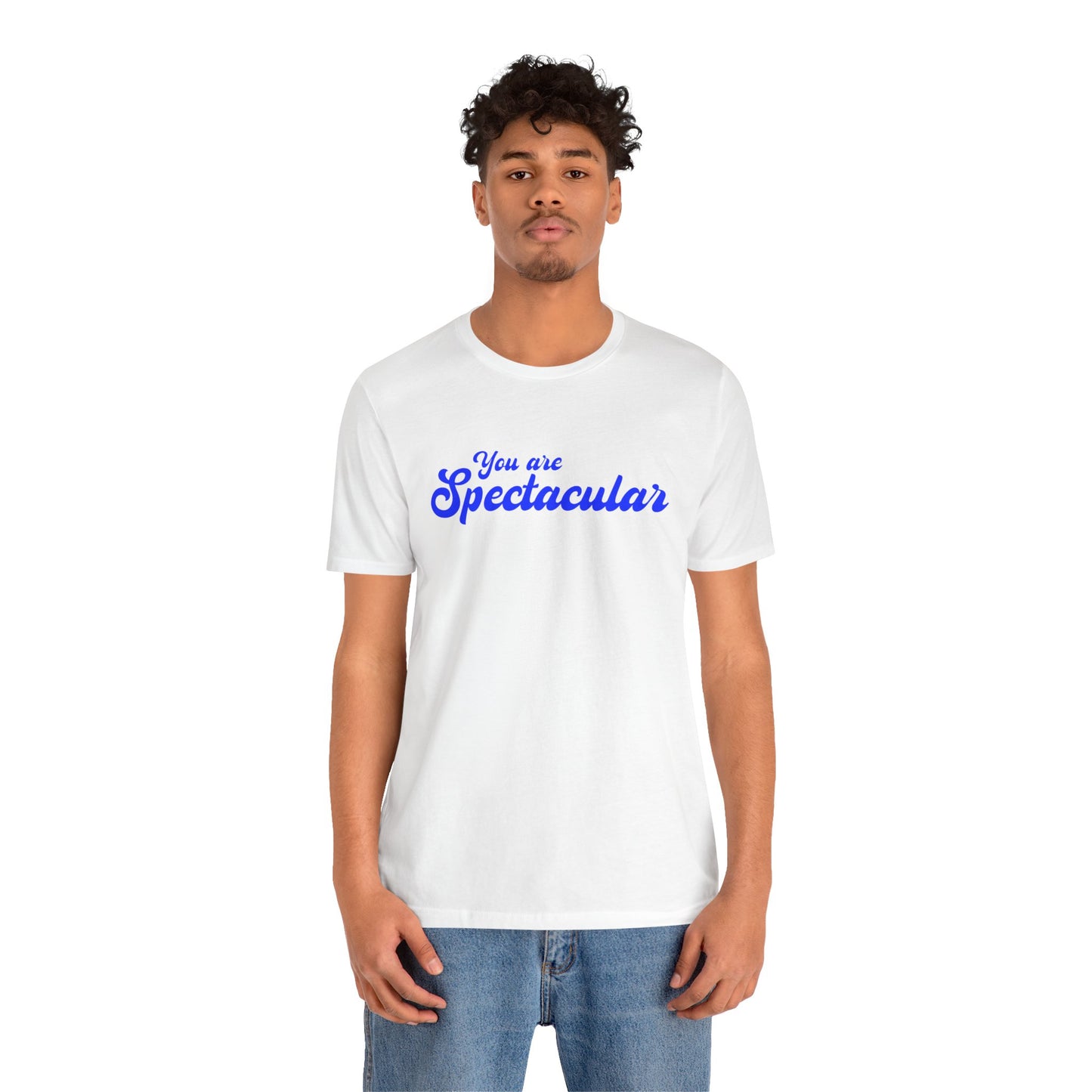 You are Spectacular - Blue Text - Unisex Short Sleeve T-shirt