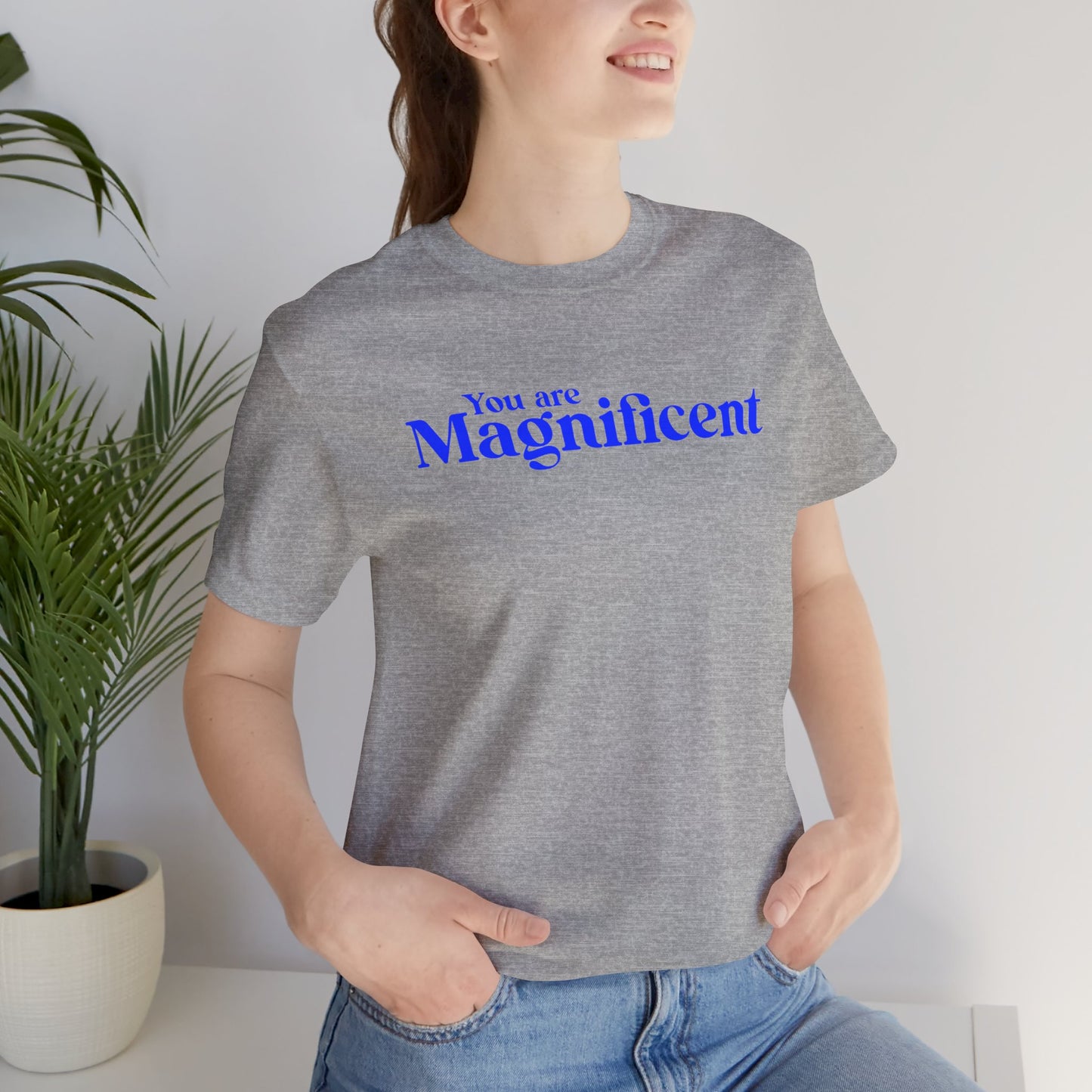 「You are Magnificent」 - 青文字 - ユニセックス 半袖 T シャツ