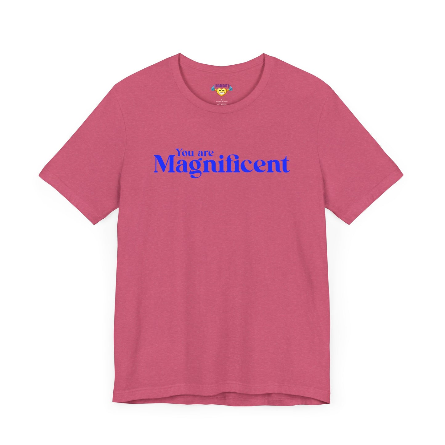 「You are Magnificent」 - 青文字 - ユニセックス 半袖 T シャツ