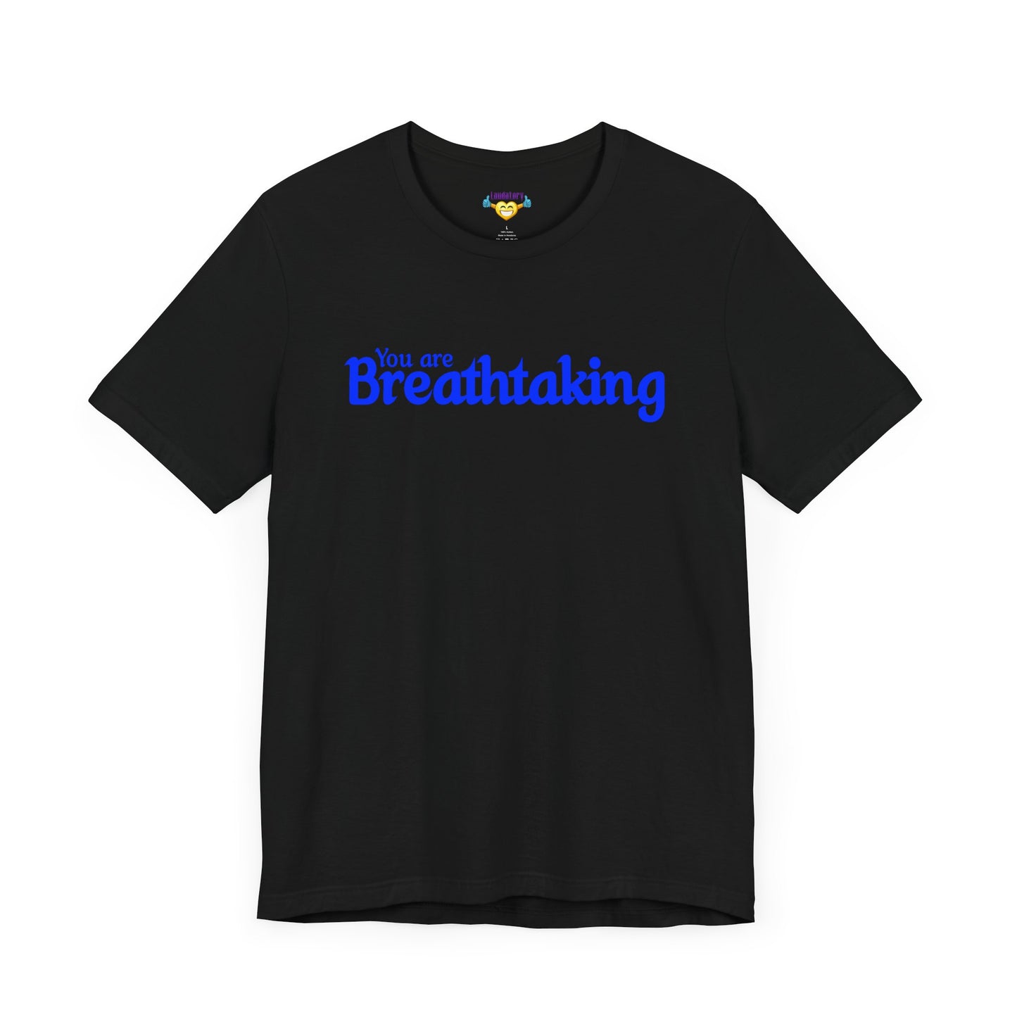 「You are Breathtaking」 - 青い文字 - ユニセックス 半袖 T シャツ