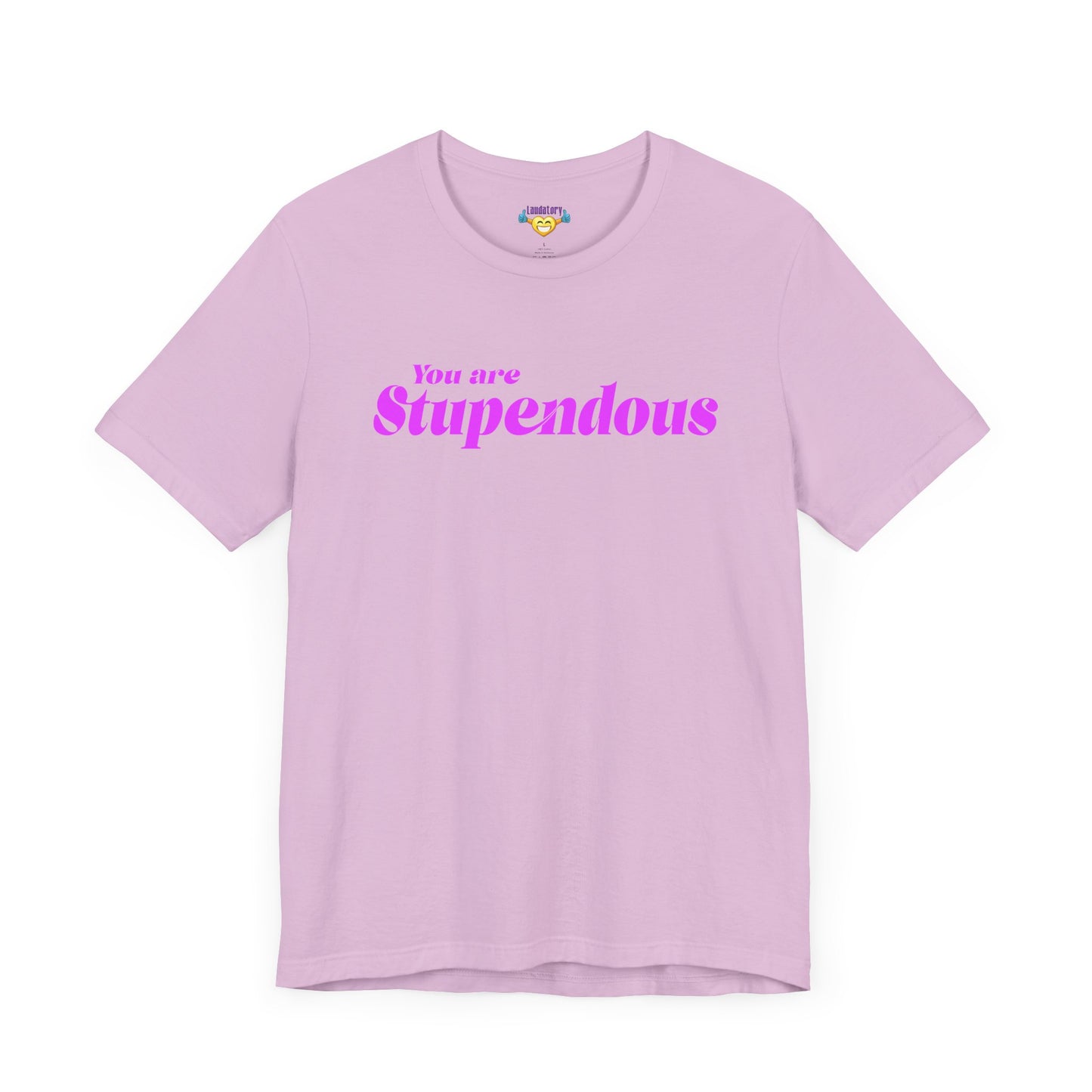 You are Stupendous - Pink Text - Unisex Short Sleeve T-shirt