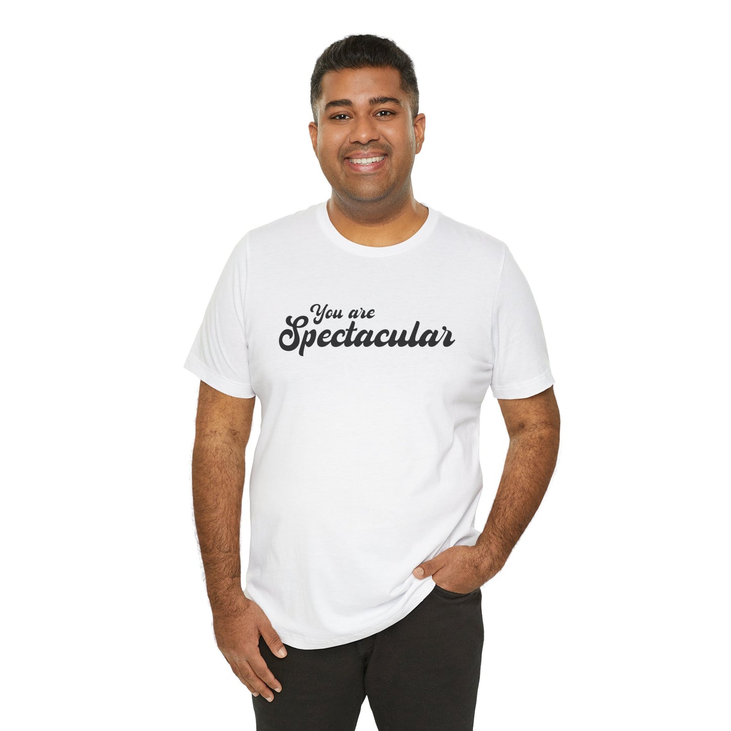 You are Spectacular - Black Text - Unisex Short Sleeve T-shirt