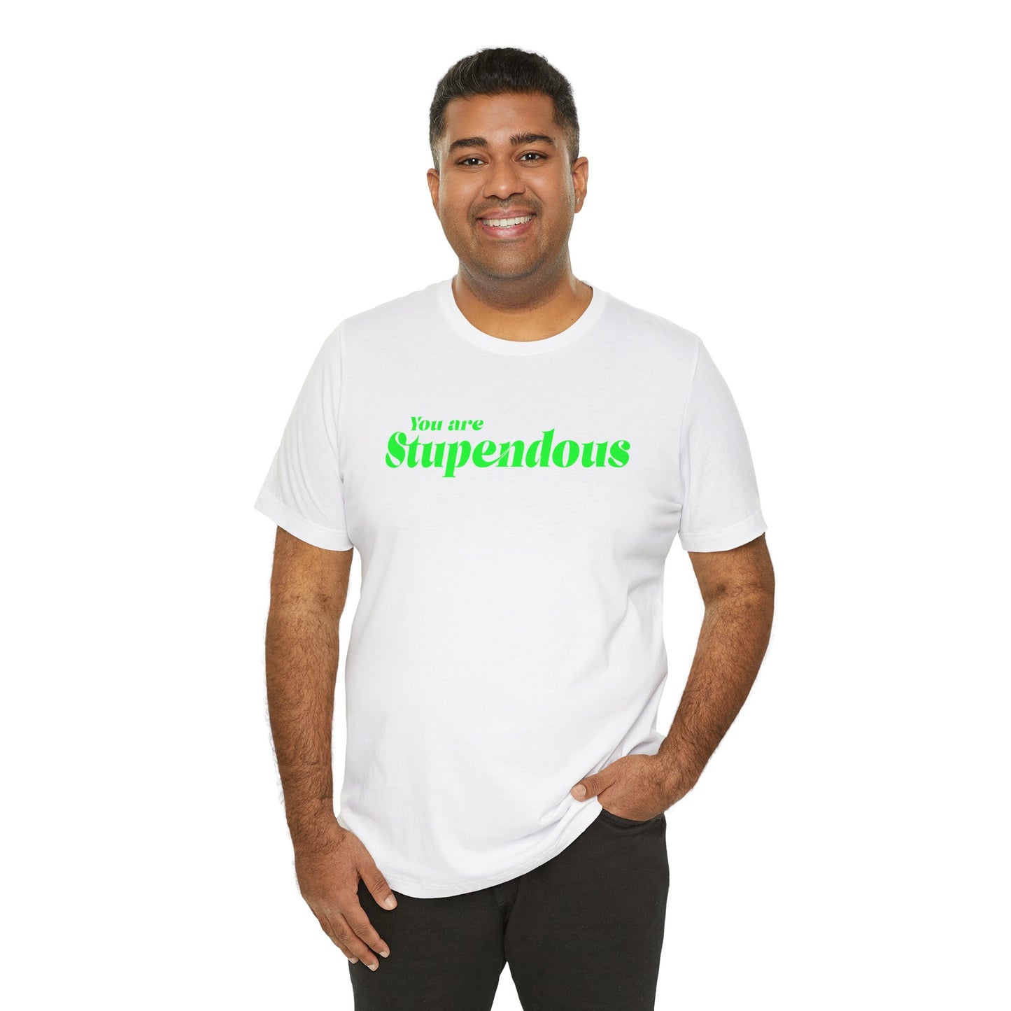 You are Stupendous - グリーンテキスト - ユニセックス 半袖Tシャツ
