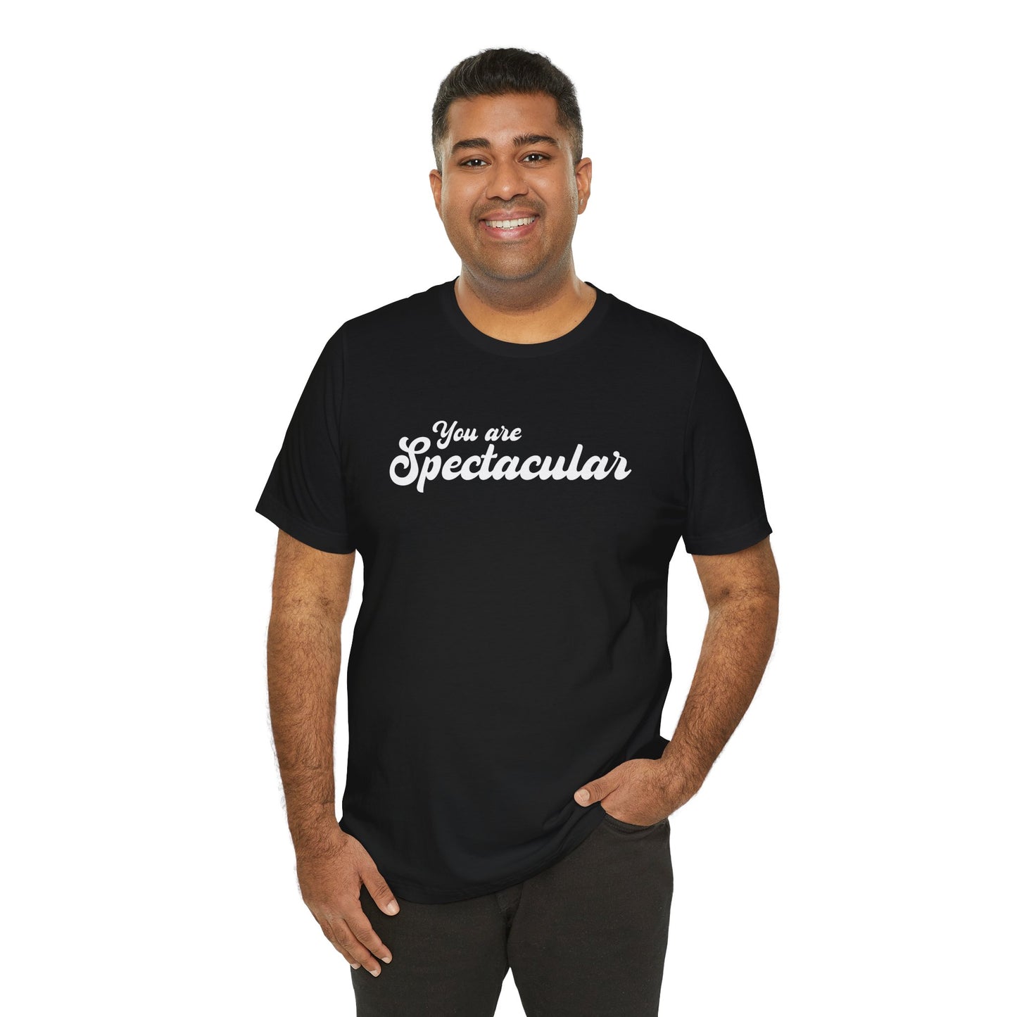 You are Spectacular - White Text - Unisex Short Sleeve T-shirt