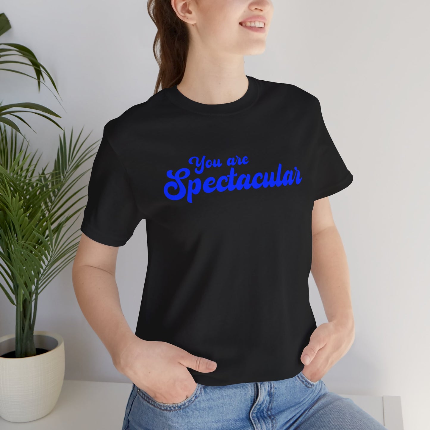 You are Spectacular - Blue Text - Unisex Short Sleeve T-shirt