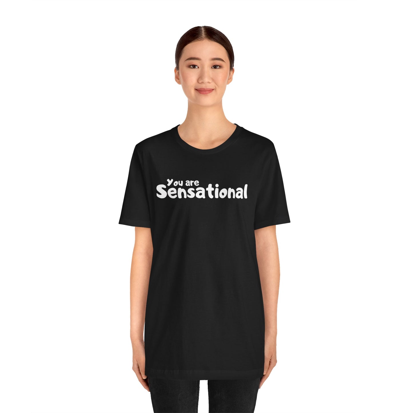 You are Sensational - ホワイトテキスト - ユニセックス 半袖 T シャツ