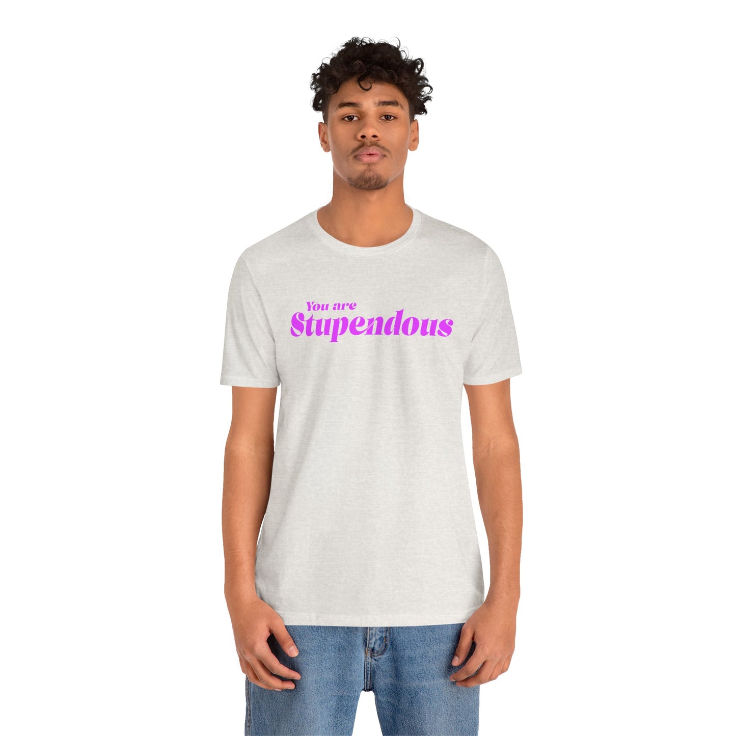 You are Stupendous - ピンクの文字 - ユニセックス 半袖 T シャツ