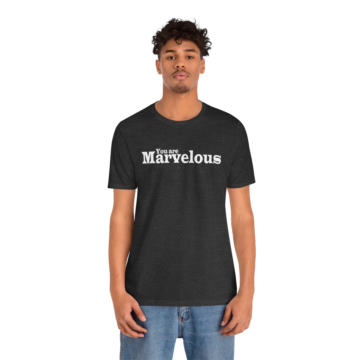 「You are Marvelous」 - ホワイトテキスト - ユニセックス 半袖Tシャツ