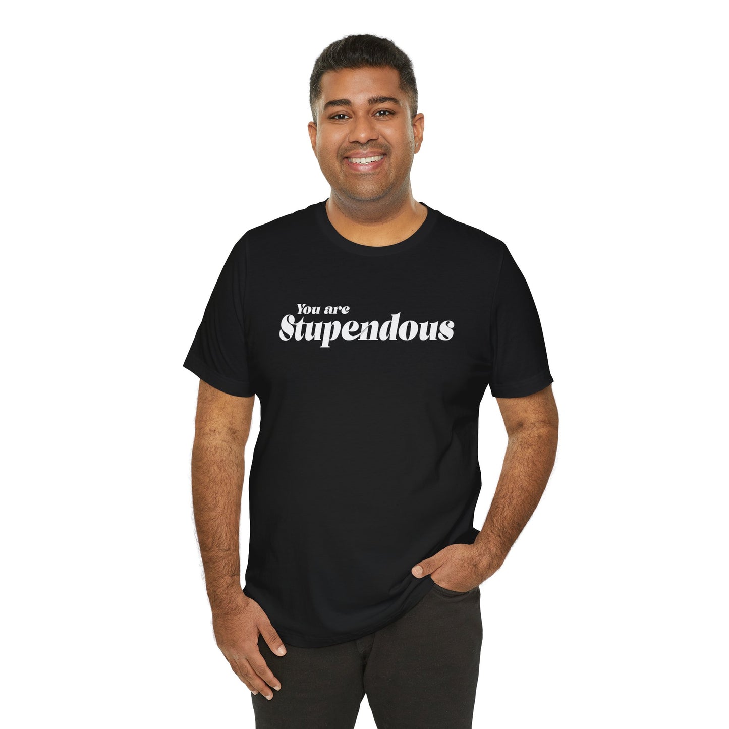 You are Stupendous - ホワイトテキスト - ユニセックス 半袖 T シャツ