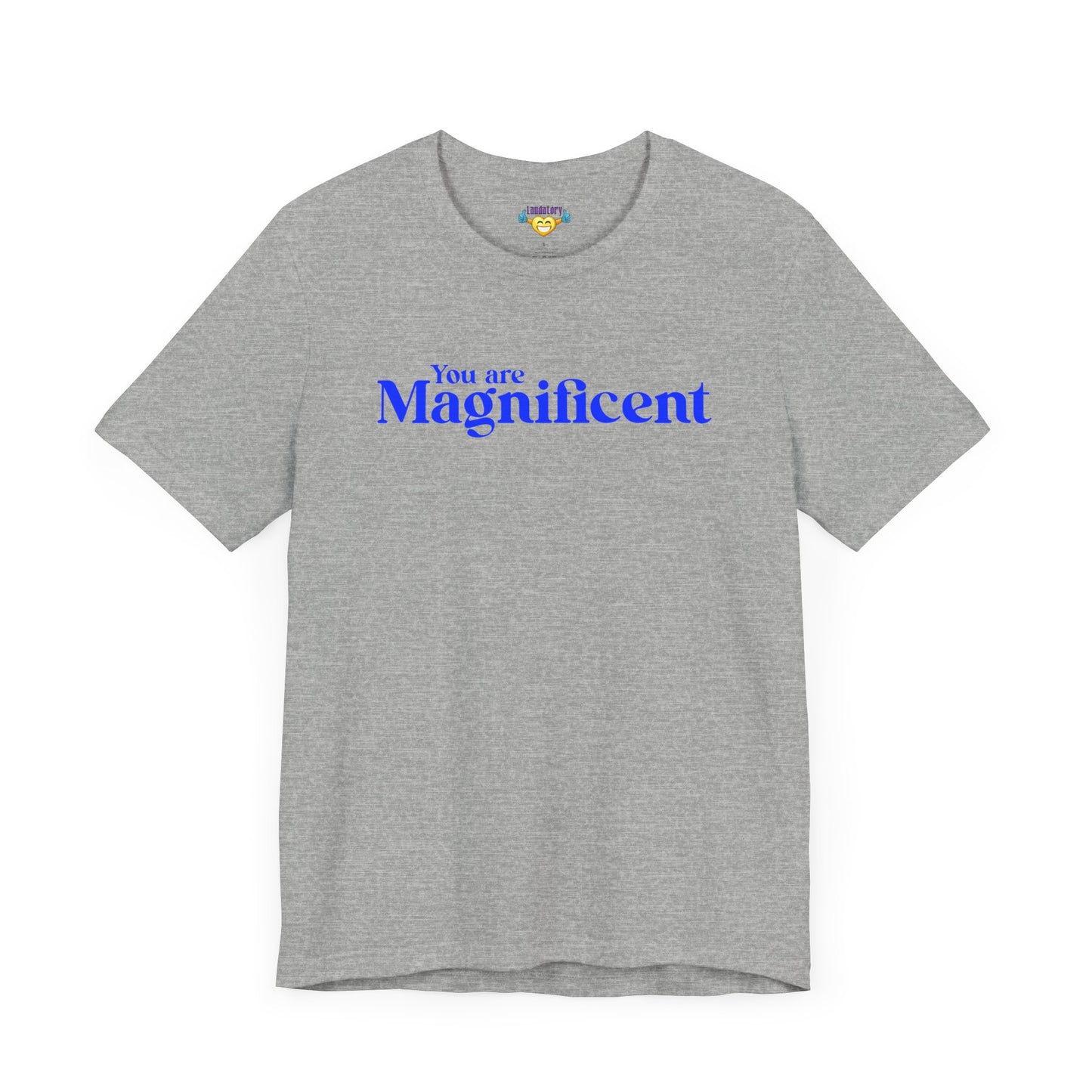 「You are Magnificent」 - 青文字 - ユニセックス 半袖 T シャツ