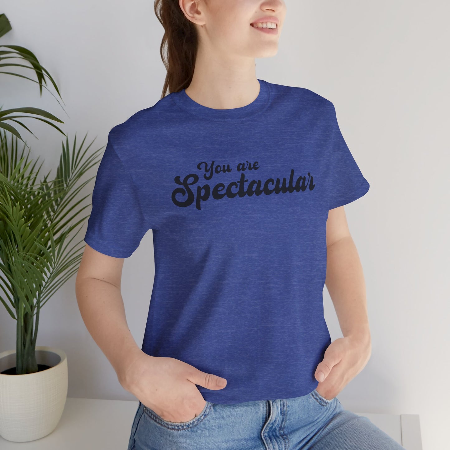 You Are Spectacular Black Text Short Sleeve Shirt | Unisex