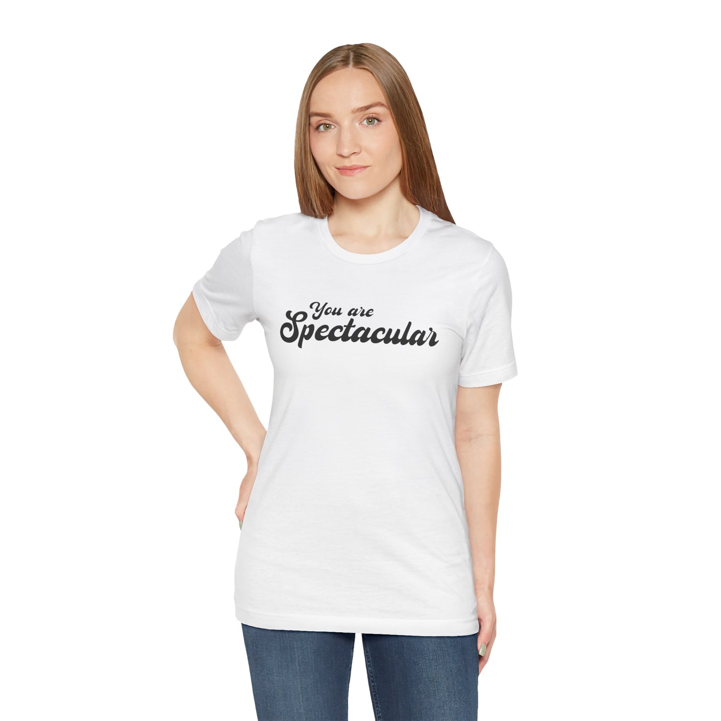 You are Spectacular - Black Text - Unisex Short Sleeve T-shirt