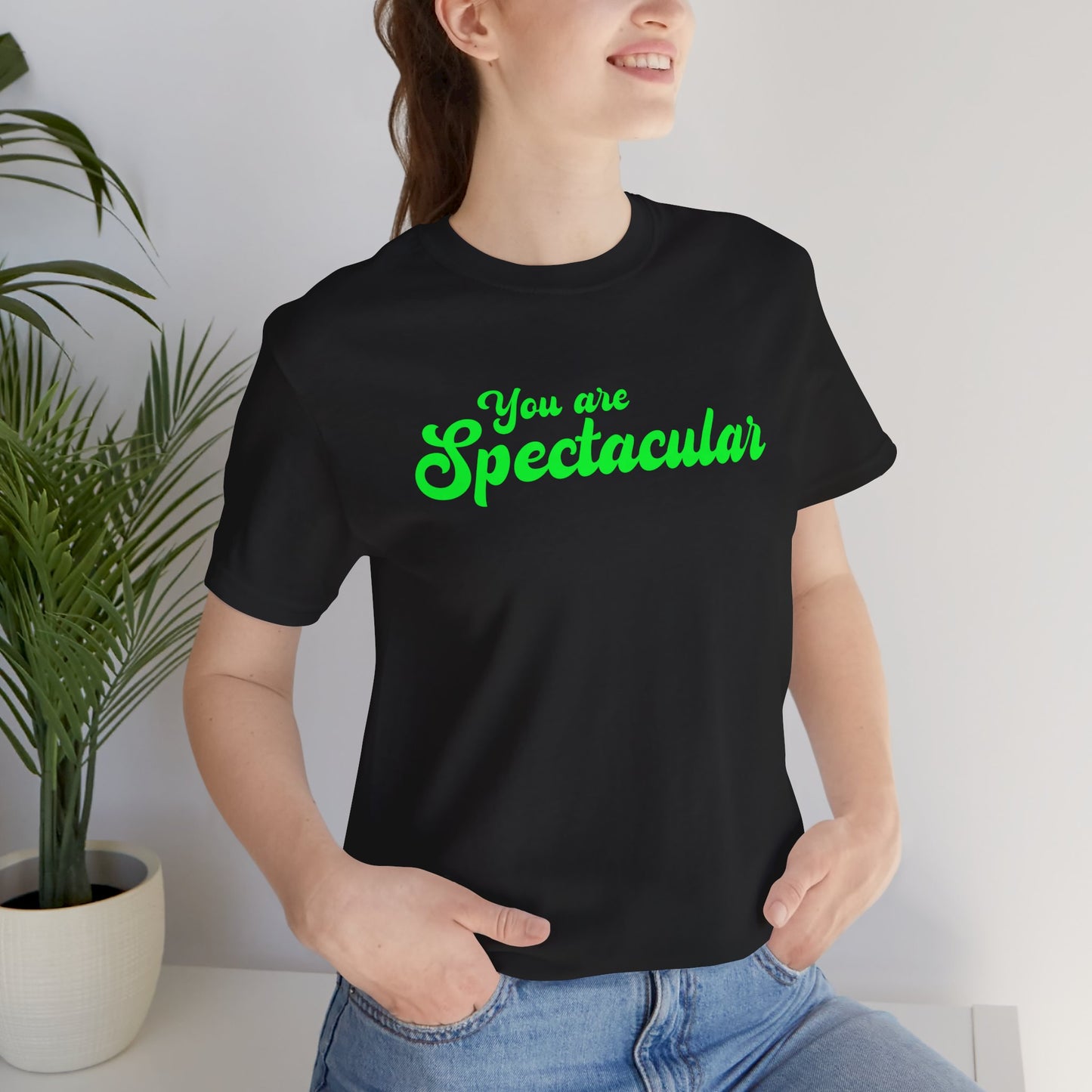 You are Spectacular - Green Text - Unisex Short Sleeve T-shirt