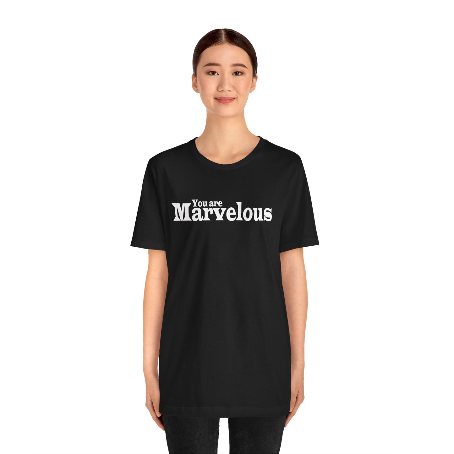 「You are Marvelous」 - ホワイトテキスト - ユニセックス 半袖Tシャツ