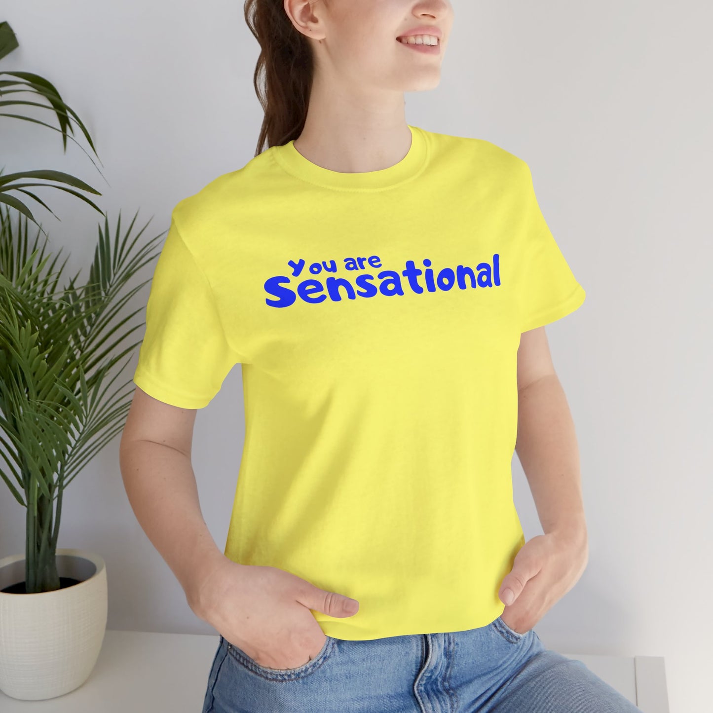 You are Sensational - Blue Text - Unisex Short Sleeve T-shirt