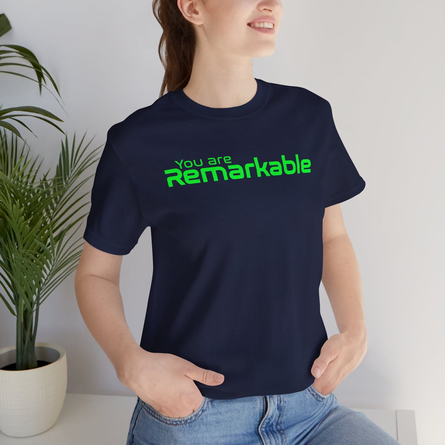 You are Remarkable - グリーンテキスト - ユニセックス 半袖Tシャツ
