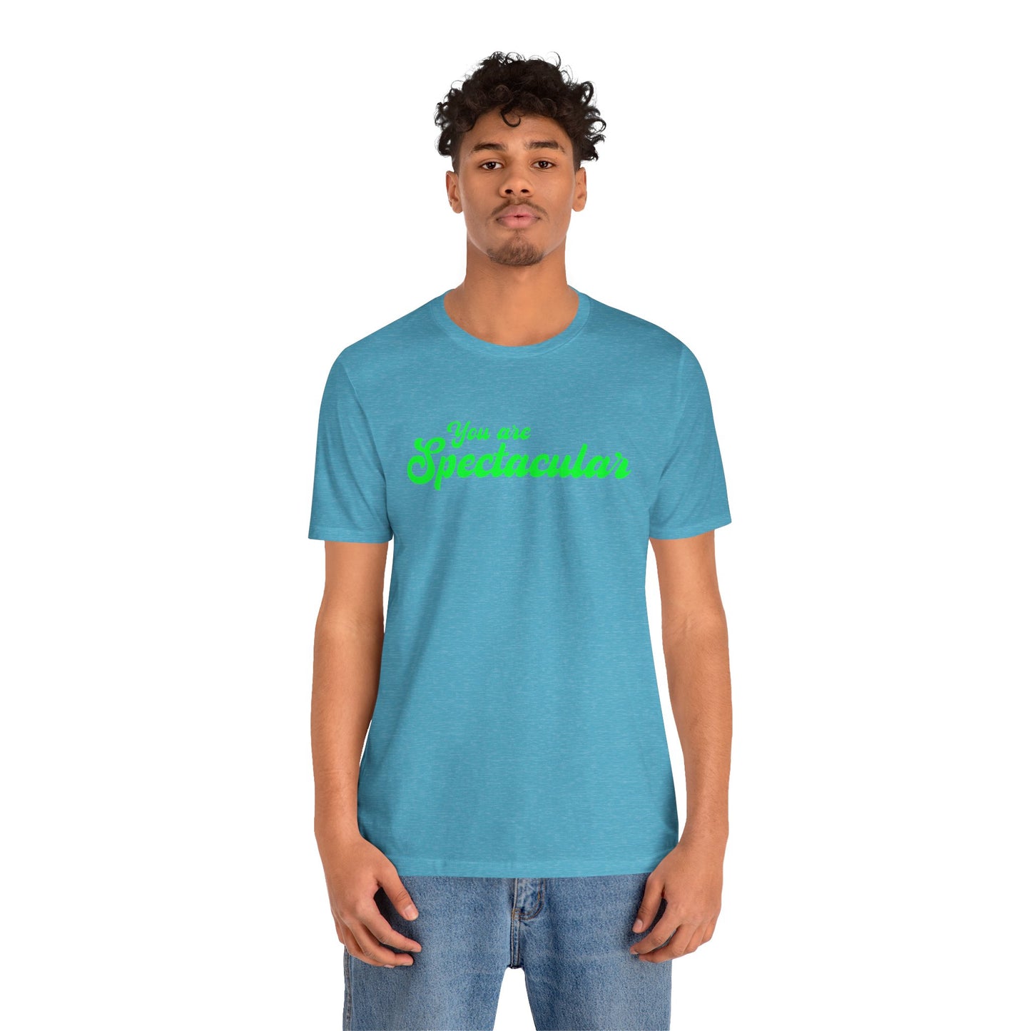 You are Spectacular - Green Text - Unisex Short Sleeve T-shirt