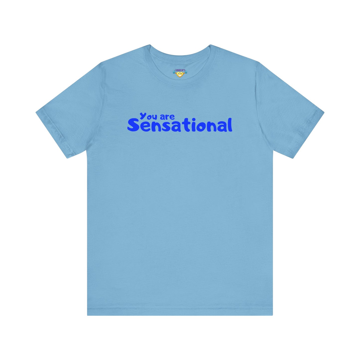 You are Sensational - Blue Text - Unisex Short Sleeve T-shirt