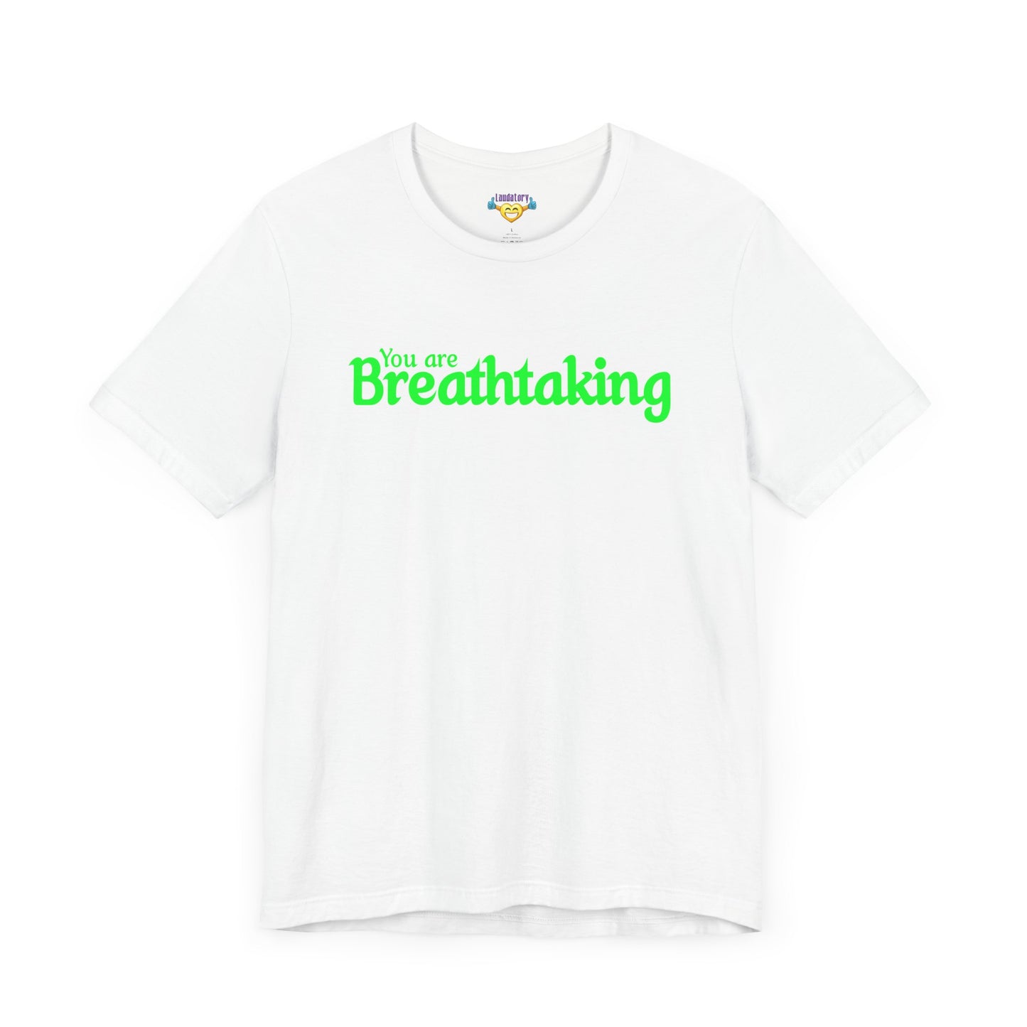 You are Breathtaking - Green Text - Unisex Short Sleeve T-shirt