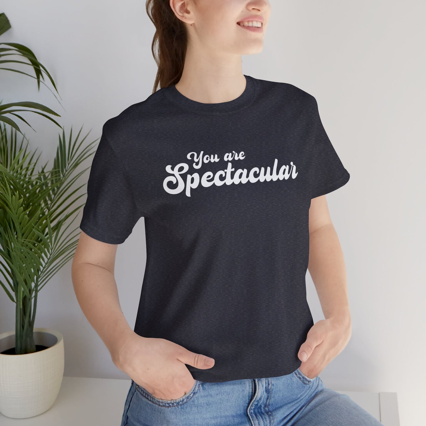 You are Spectacular - White Text - Unisex Short Sleeve T-shirt