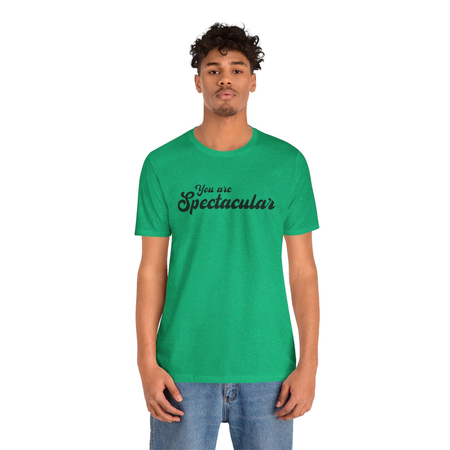You are Spectacular - Black Text - Unisex Short Sleeve T-shirt