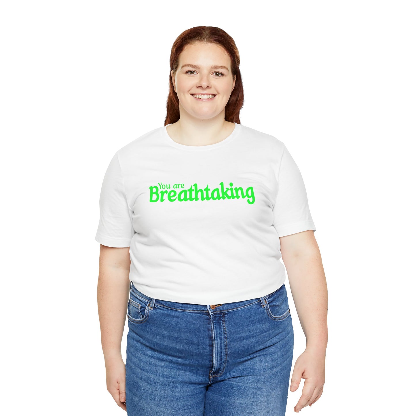 「You are Breathtaking」 - グリーンの文字 - ユニセックス 半袖 T シャツ