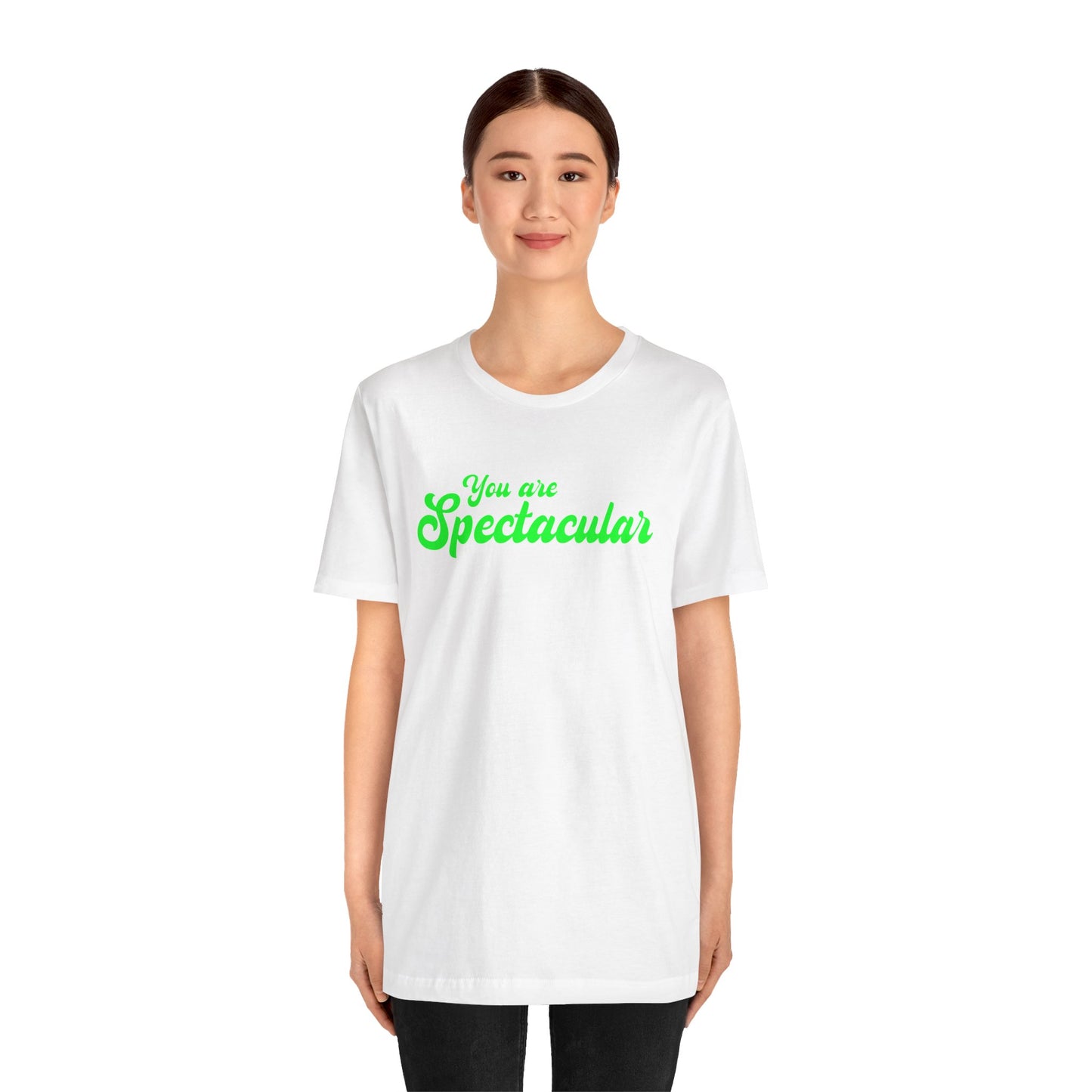 You are Spectacular - Green Text - Unisex Short Sleeve T-shirt
