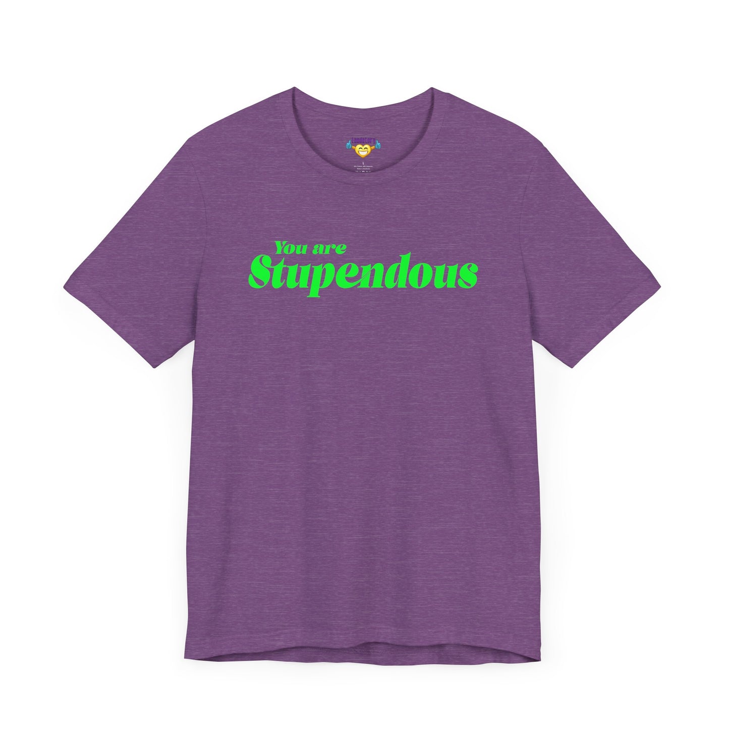 You are Stupendous - Green Text - Unisex Short Sleeve T-shirt
