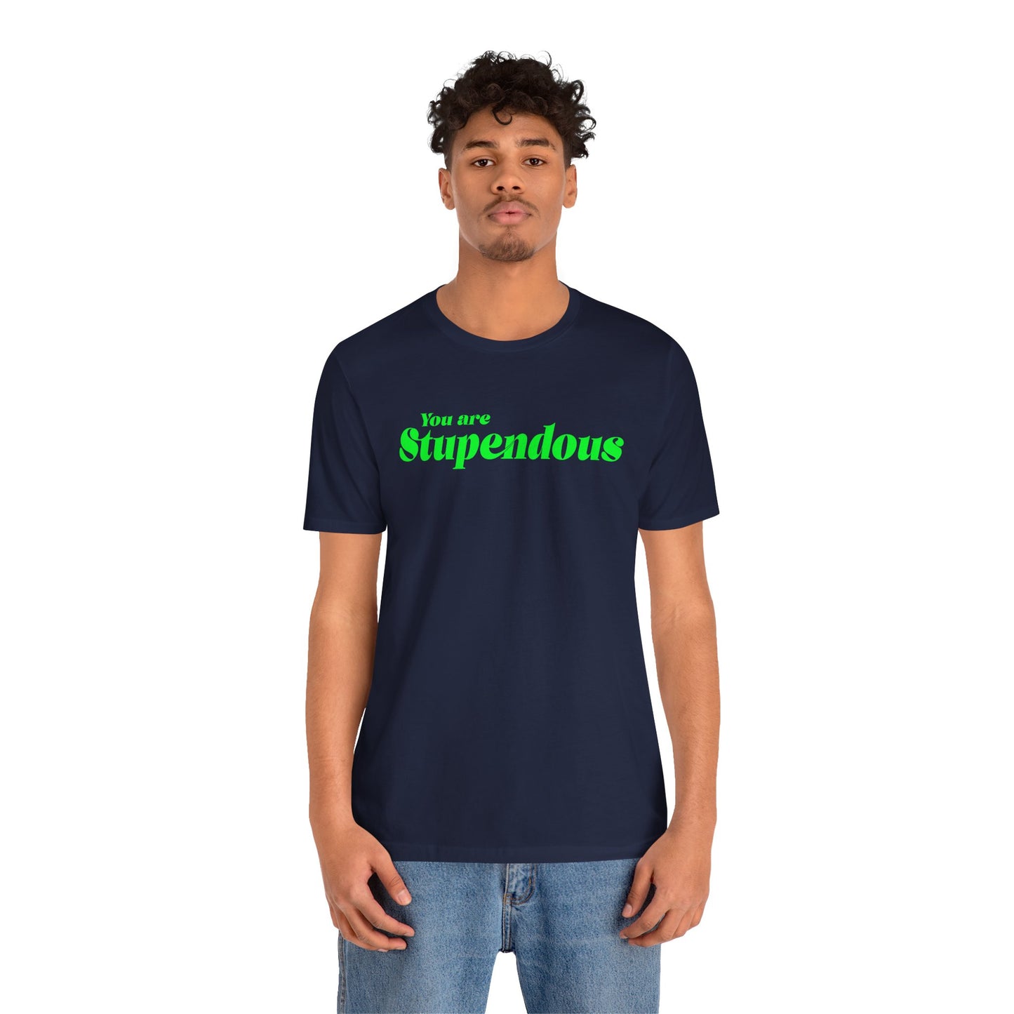 You are Stupendous - グリーンテキスト - ユニセックス 半袖Tシャツ
