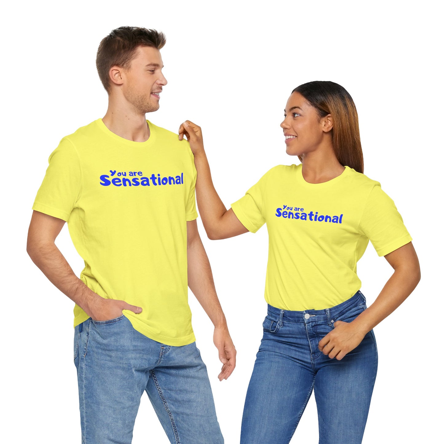 You Are Sensational Blue Text Shirt | Unisex T-Shirt