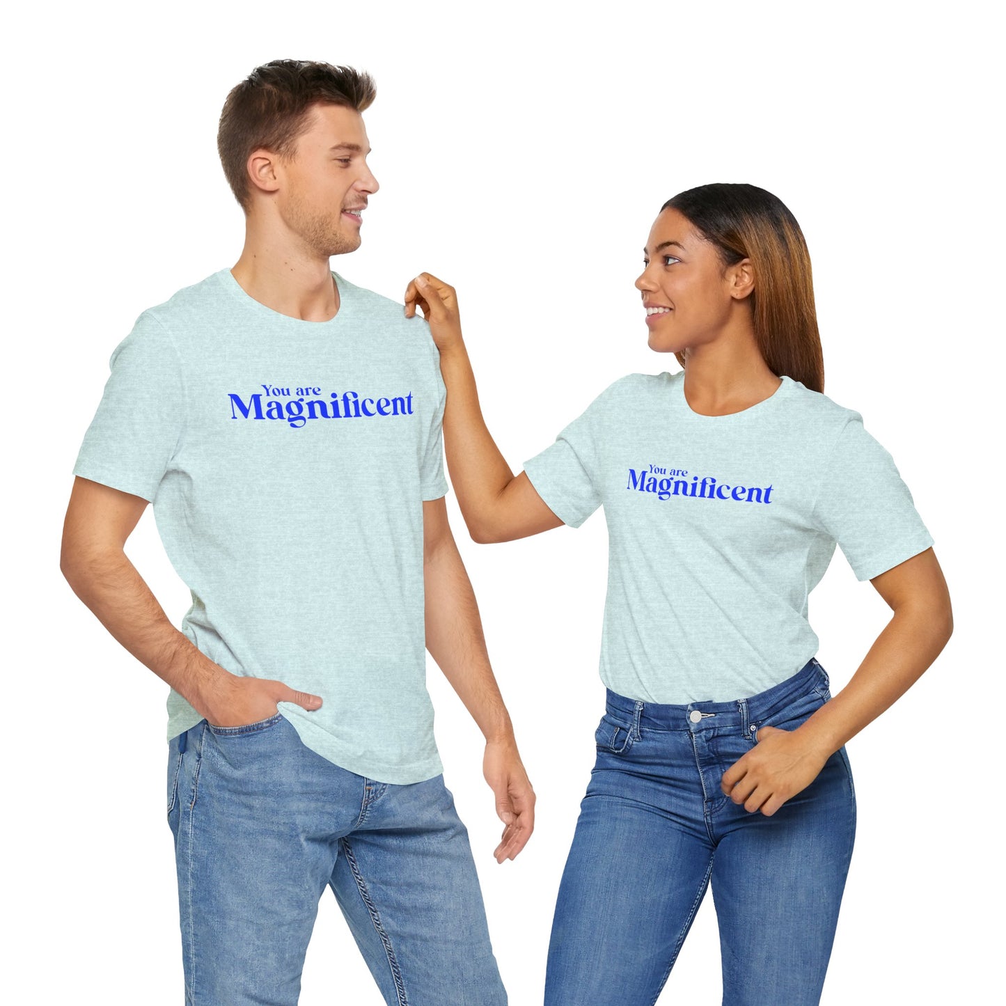 You are Magnificent - Blue Text - Unisex Short Sleeve T-shirt
