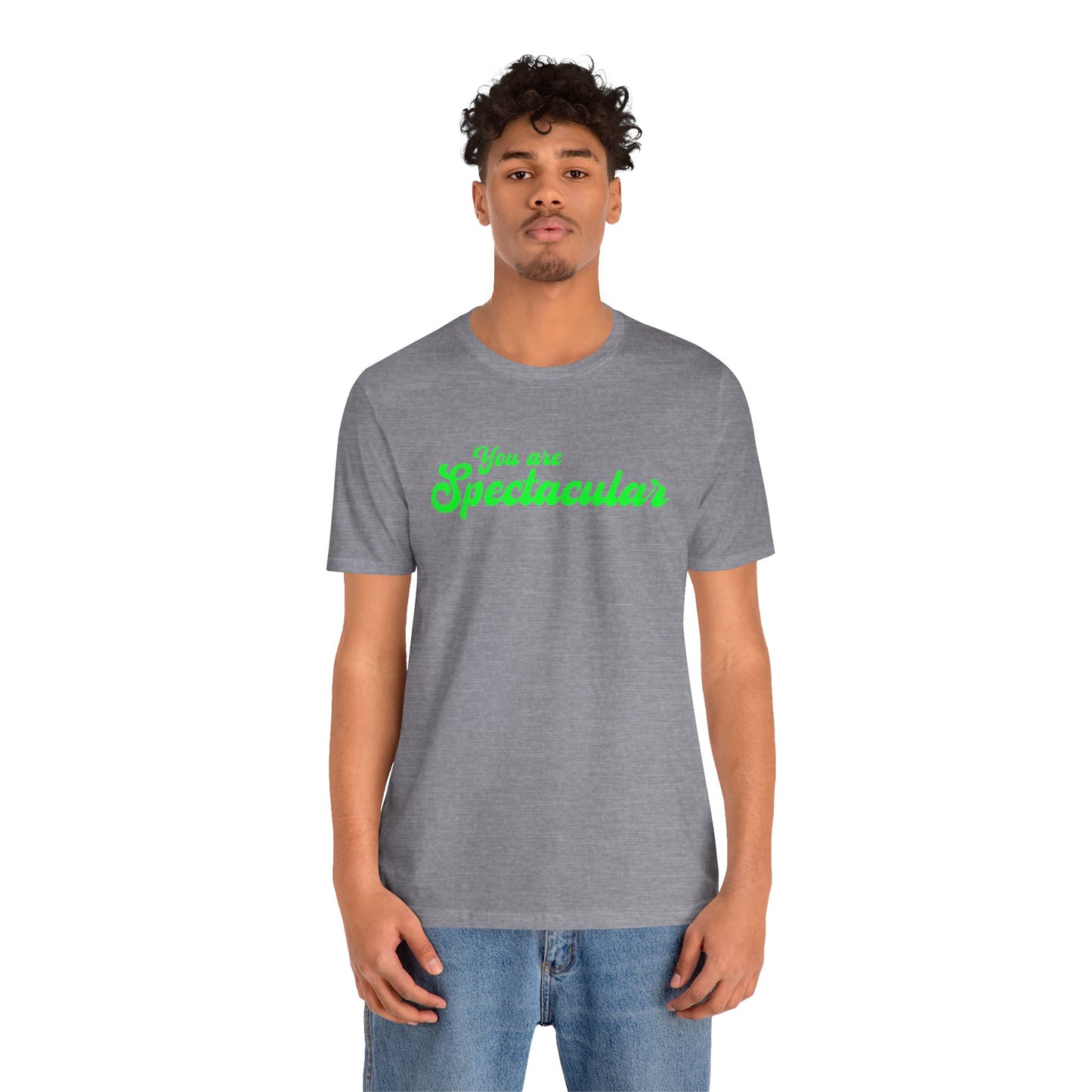 You are Spectacular - Green Text - Unisex Short Sleeve T-shirt