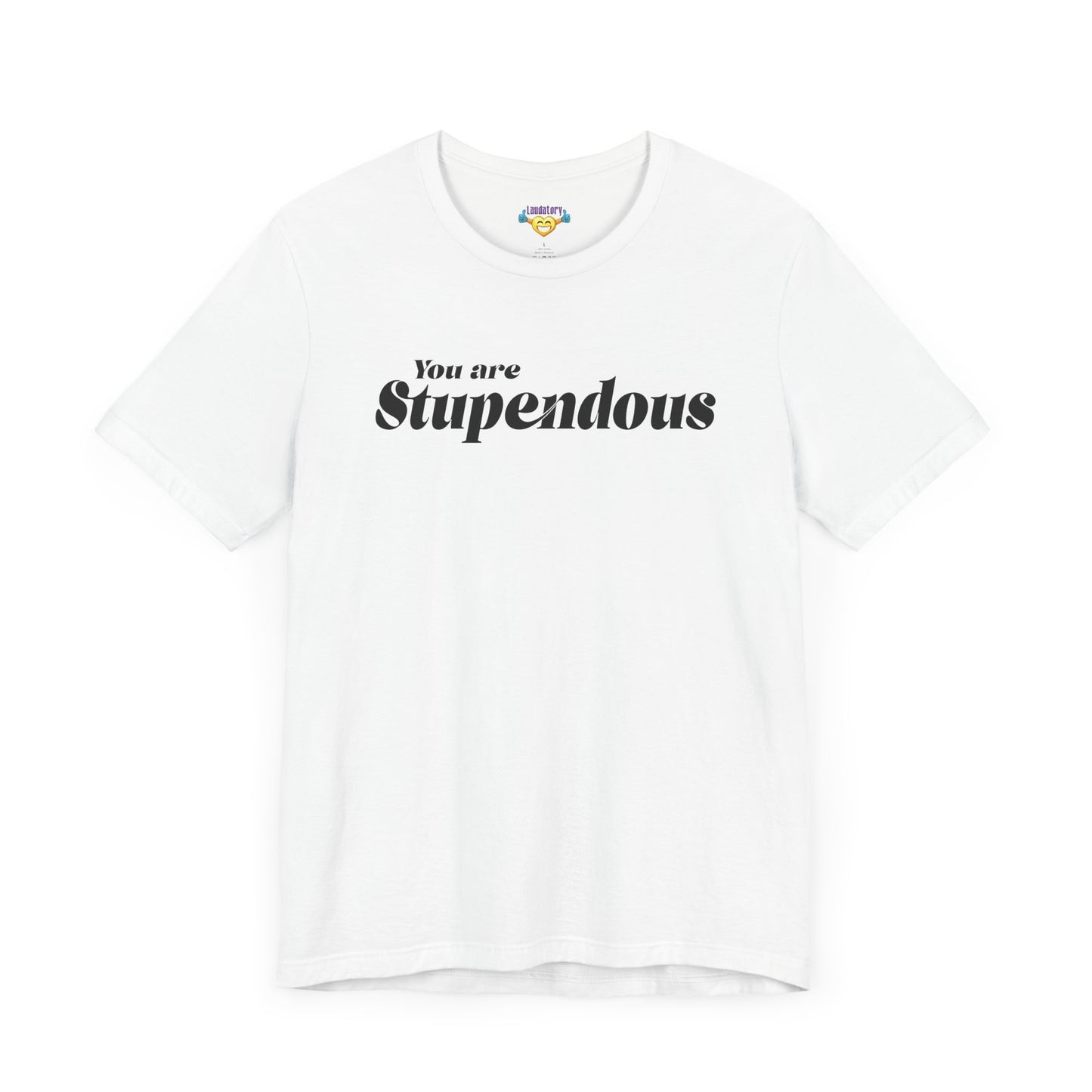 You are Stupendous - ブラックテキスト - ユニセックス 半袖 T シャツ