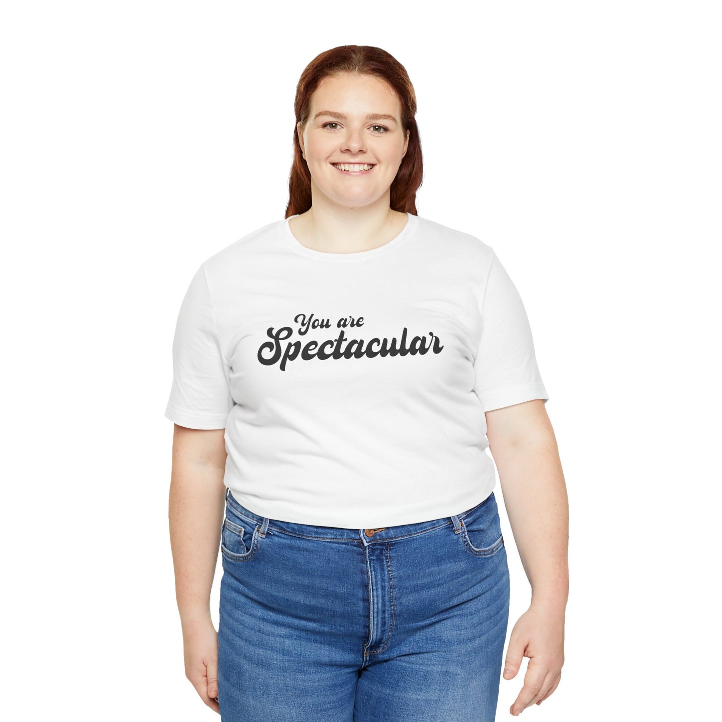 You are Spectacular - Black Text - Unisex Short Sleeve T-shirt