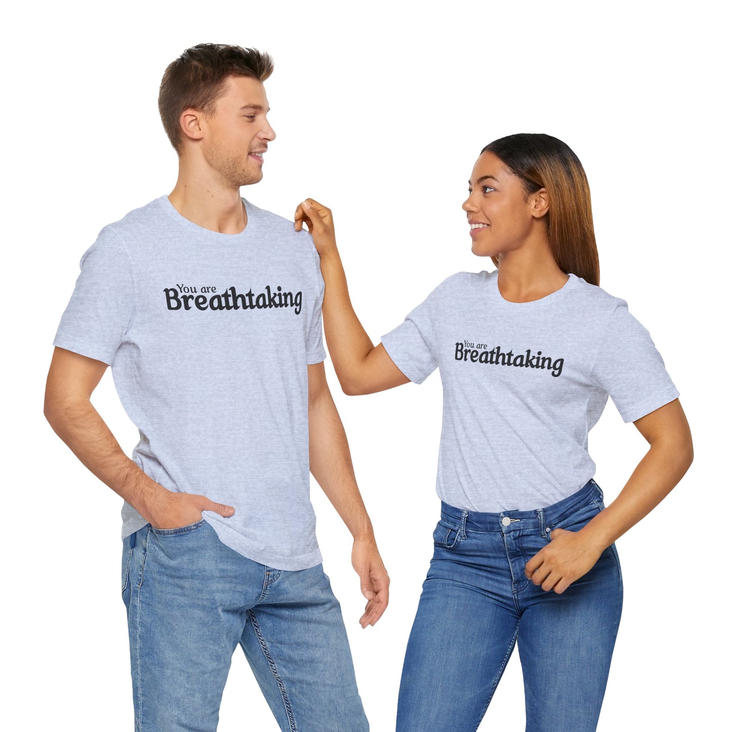You Are Breathtaking Black Text Short Sleeve Shirt | Unisex
