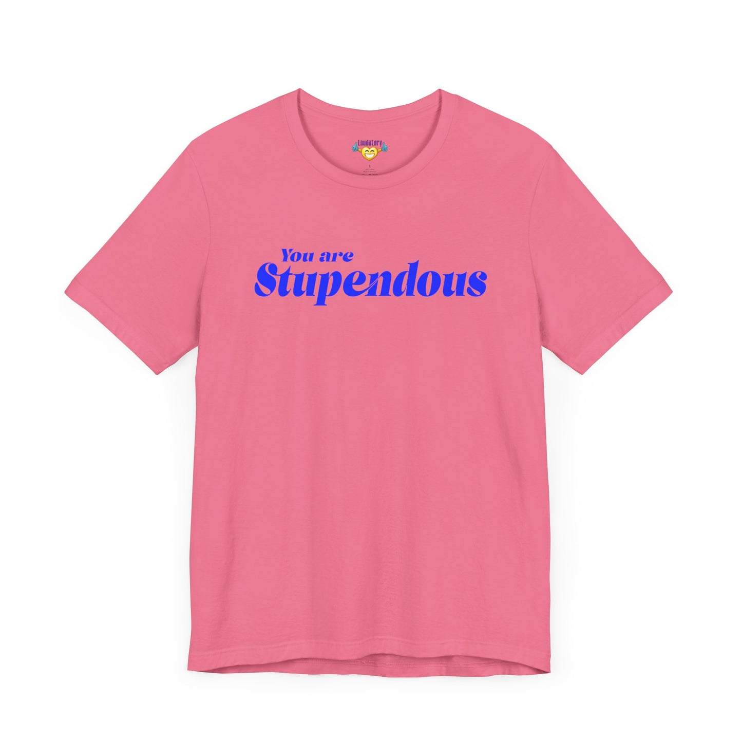 You are Stupendous - Blue Text - Unisex Short Sleeve T-shirt