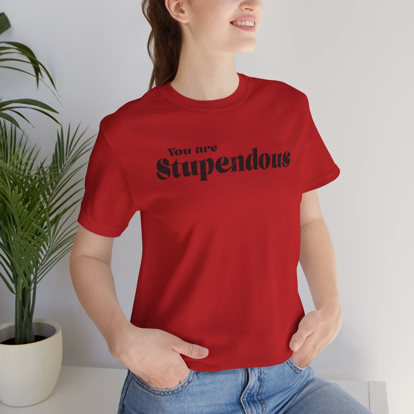 You are Stupendous - ブラックテキスト - ユニセックス 半袖 T シャツ