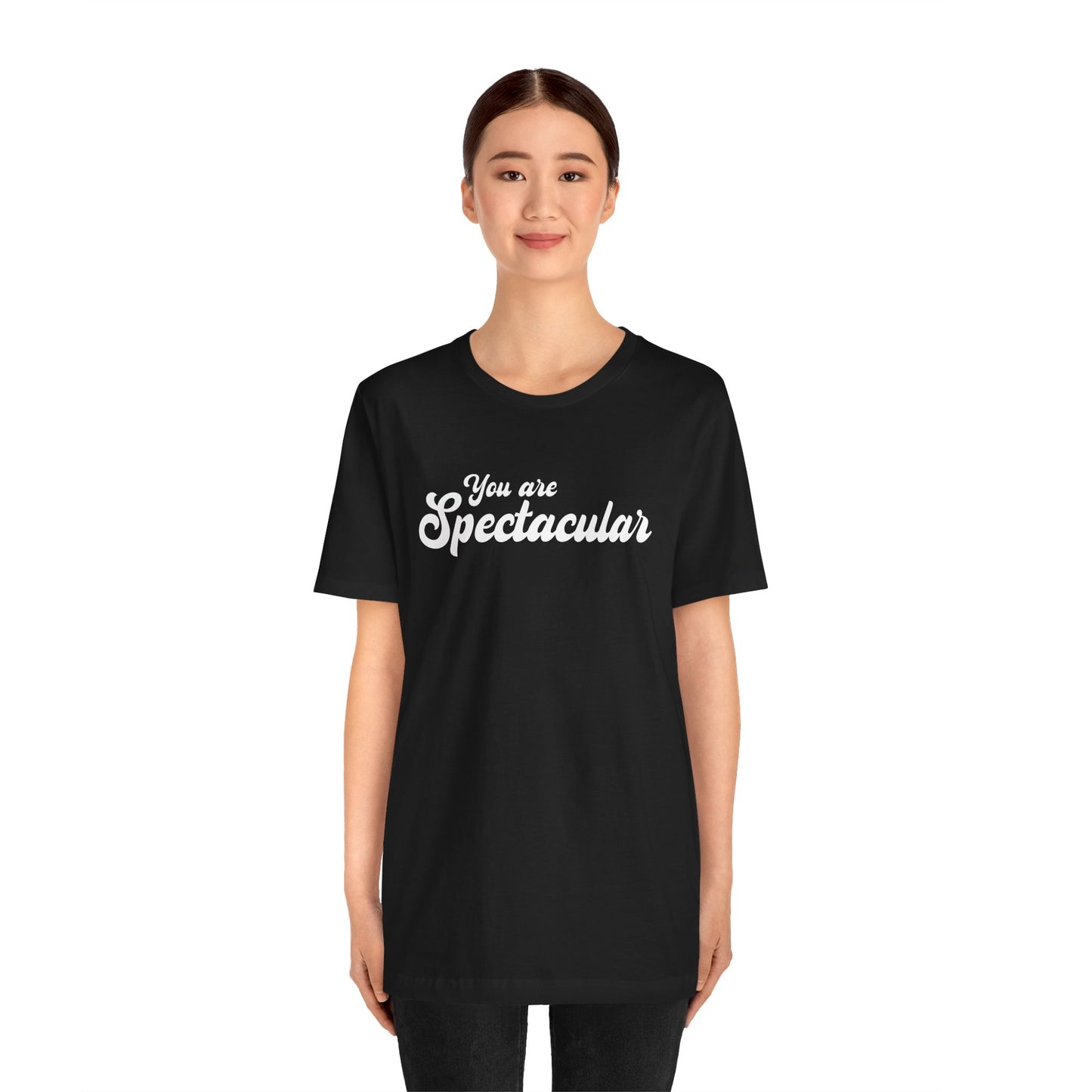 You are Spectacular - White Text - Unisex Short Sleeve T-shirt
