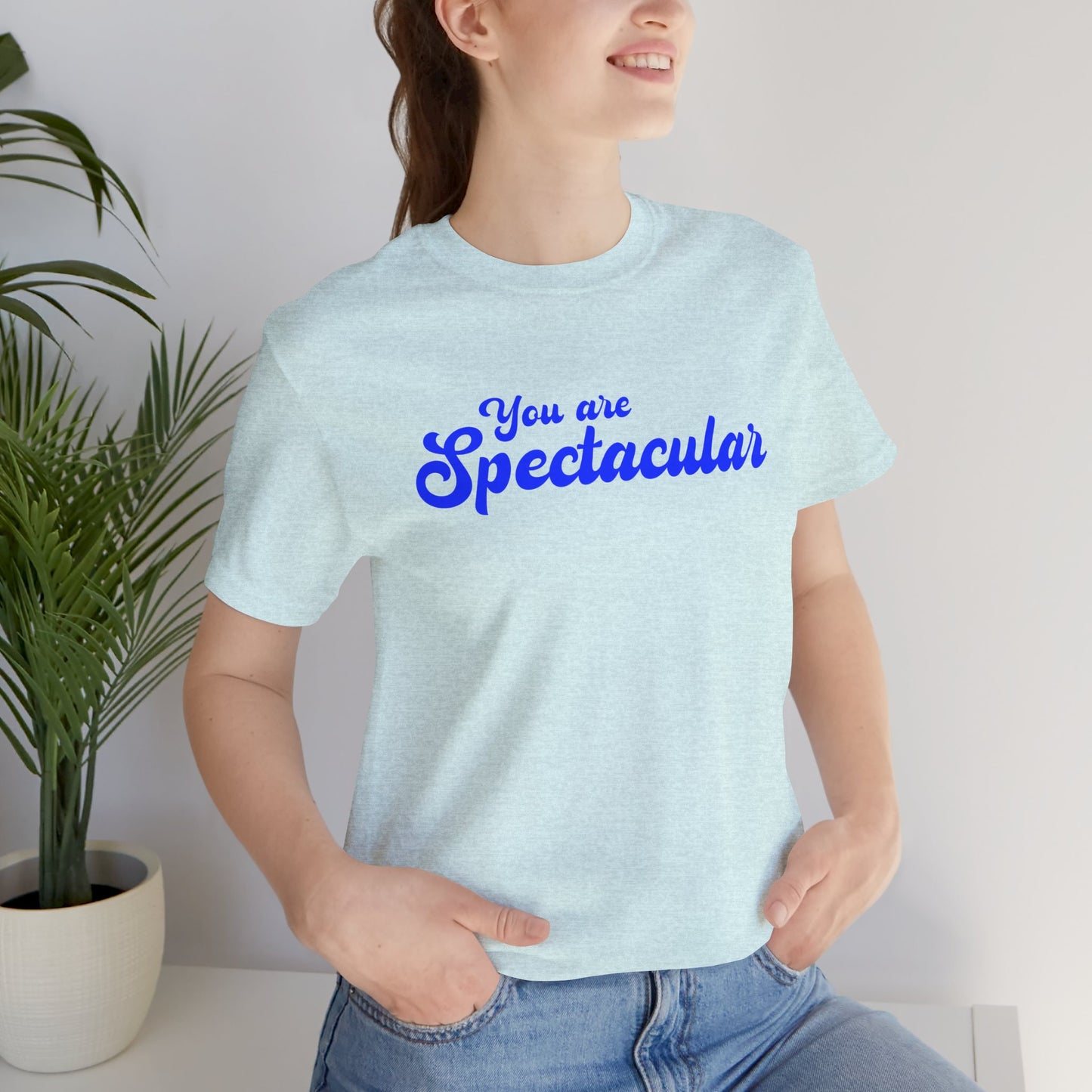You are Spectacular - Blue Text - Unisex Short Sleeve T-shirt