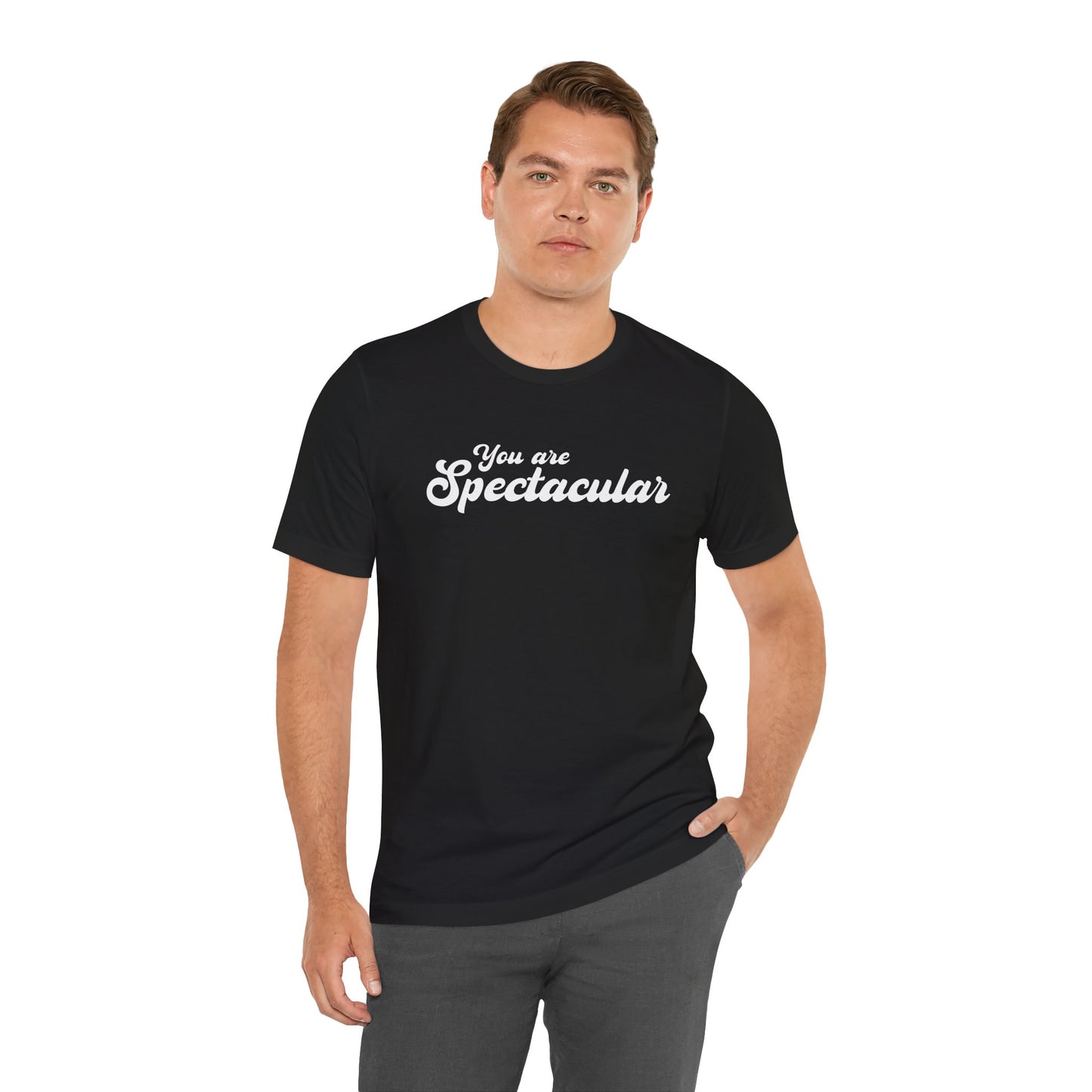 You are Spectacular - White Text - Unisex Short Sleeve T-shirt