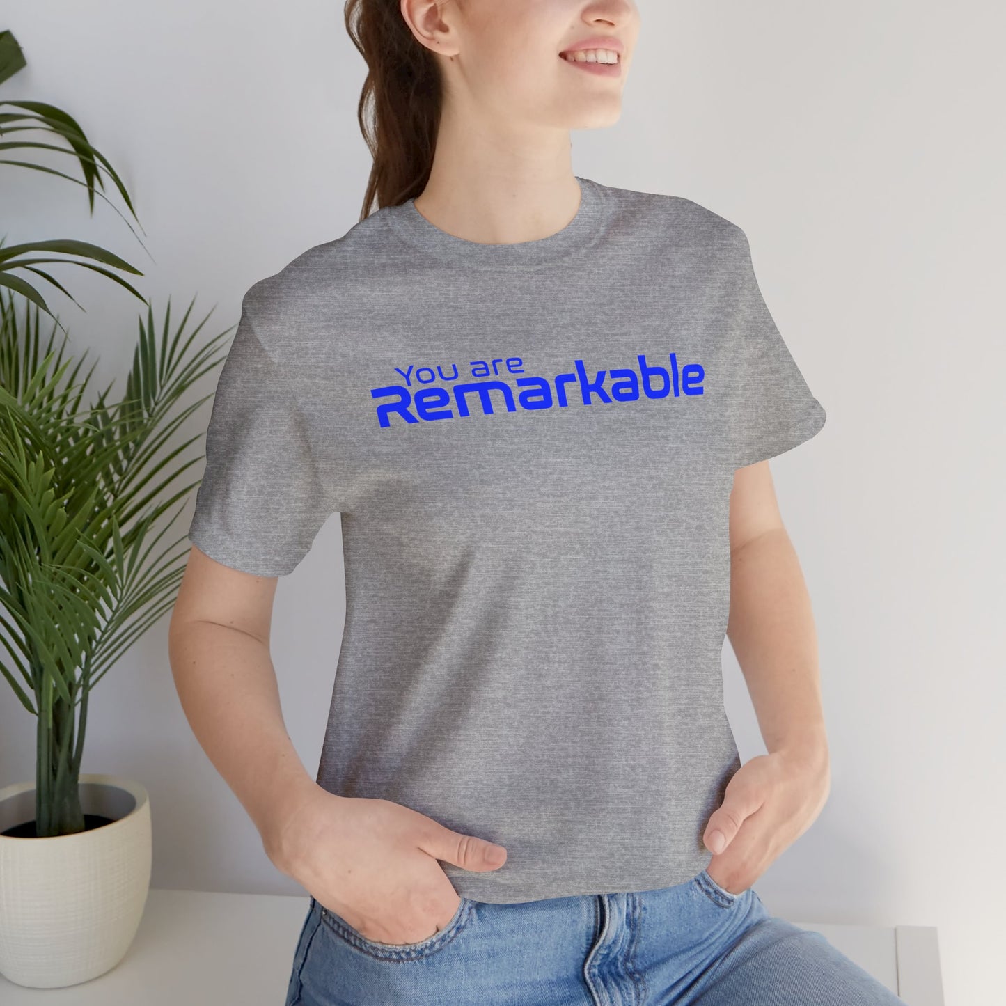 You are Remarkable - Blue Text - Unisex Short Sleeve T-shirt