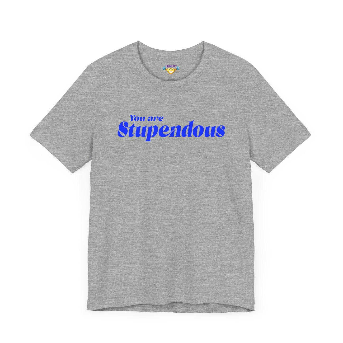 You are Stupendous - 青い文字 - ユニセックス 半袖 T シャツ