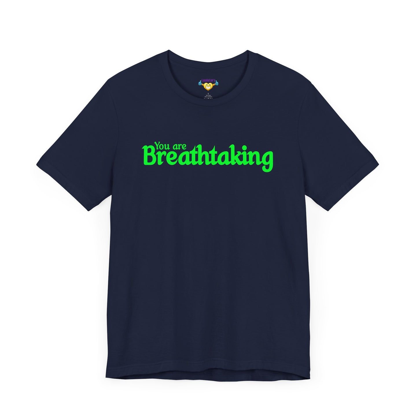 「You are Breathtaking」 - グリーンの文字 - ユニセックス 半袖 T シャツ